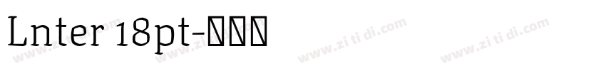 Lnter 18pt字体转换 Lnter 18pt字体转换